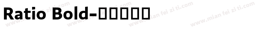 Ratio Bold字体转换